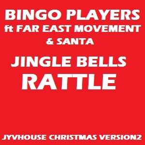 Bingo Players ft FEM & Santa - Jingle Bells Rattle (Jyvhouse Christmas Version2)