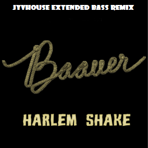 Baauer - Harlem Shake (Jyvhouse Extended Bass Remiix)