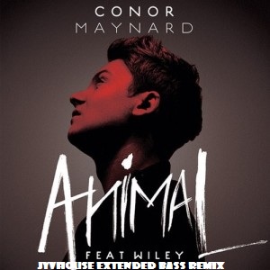 Conor Maynard ft Wiley - Animal (Jyvhouse Extended Bass Remix)