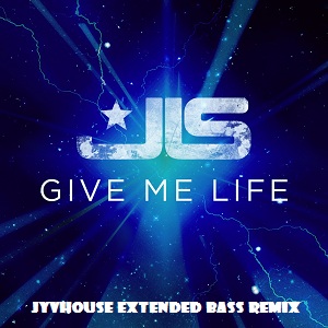 JLS - Give Me Life (Jyvhouse Extended Bass Remix)