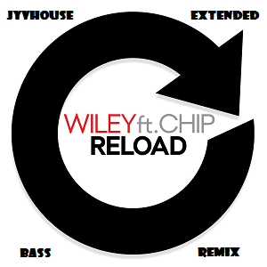 Wiley ft Chip - Reload (Jyvhouse Extended Bass Remix)