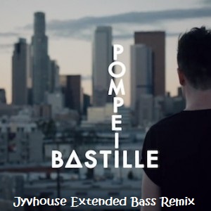 Bastille - Pompeii (Jyvhouse Extended Bass Remix)