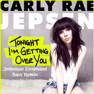 Carly Rae Jepsen - Tonight Im Getting Over You (Jyvhouse Extended Bass Remix)