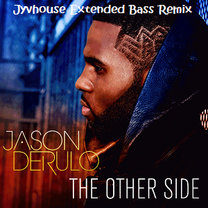 Jason Derulo - The Other Side (Jyvhouse Extended Bass Remix)