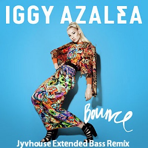 Iggy Azalea - Bounce (Jyvhouse Extended Bass Remix)