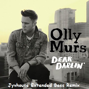 Olly Murs - Dear Darlin (Jyvhouse Extended Bass Remix)