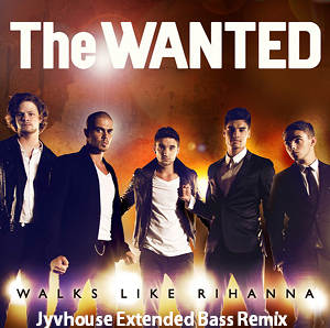 The Wanted - Walks Like Rihanna (Jyvhouse Extended Bass Remix)