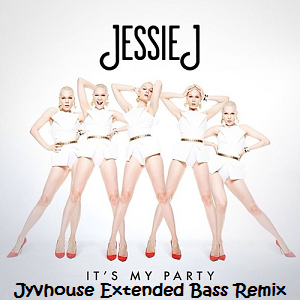 Jessie J - Its My Party (Jyvhouse Extended Bass Remix)