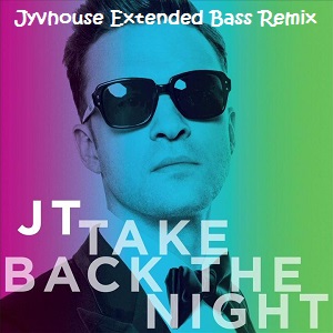 Justin Timberlake - Take Back The Night (Jyvhouse Extended Bass Remix)