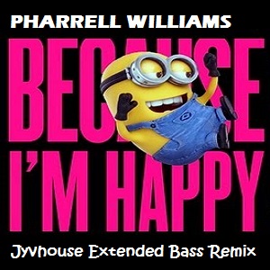 Pharrell Williams - Happy (Jyvhouse Extended Bass Remix)