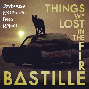 Bastille - Things We Lost In The Fire (Jyvhouse Extended Bass Remix)