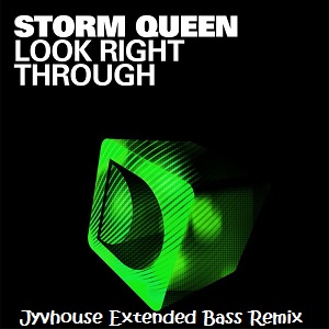 Storm Queen - Look Right Through (Jyvhouse Extended Bass Remix)