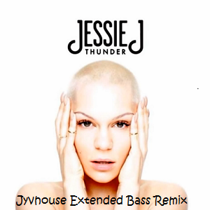 Jessie J - Thunder (Jyvhouse Extended Bass Remix)