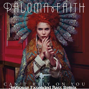 Paloma Faith - Cant Rely On You (Jyvhouse Extended Bass Remix)