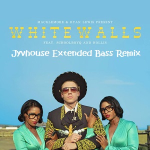 Macklemore & Ryan Lewis - White Walls (Jyvhouse Extended Bass Remix)