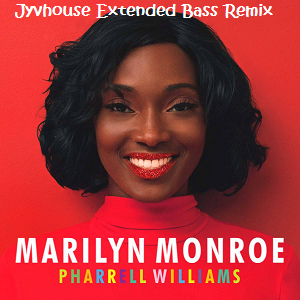 Pharrell Williams - Marilyn Monroe (Jyvhouse Extended Bass Remix)