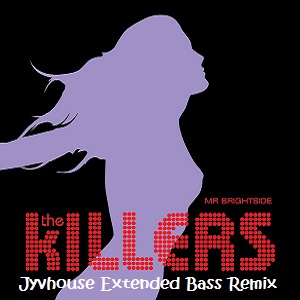 The Killers - Mr Brightside (Jyvhouse Extended Bass Remix)