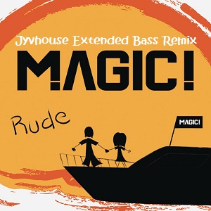 Magic - Rude (Jyvhouse Extended Bass Remix)