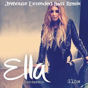 Ella Henderson - Glow (Jyvhouse Extended Bass Remix)