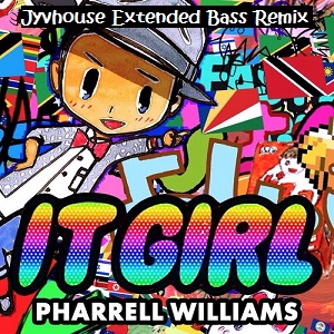 Pharrell Williams - It Girl (Jyvhouse Extended Bass Remix)