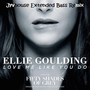 Ellie Goulding - Love Me Like You Do (Jyvhouse Extended Bass Remix)