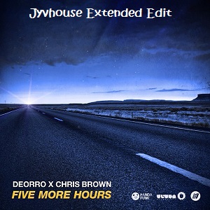 Deorro ft Chris Brown - Five More Hours (Jyvhouse Extended Edit)
