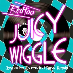 Redfoo - Juicy Wiggle (Jyvhouse Extended Bass Remix)