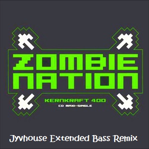 Kernkraft 400 - Zombie Nation (Jyvhouse Extended Bass Remix)