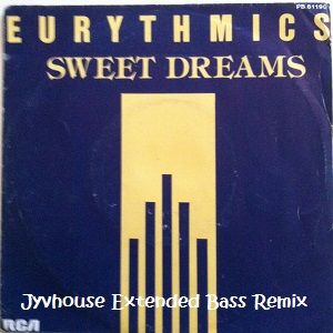 Eurythmics - Sweet Dreams (Jyvhouse Extended Bass Remix)