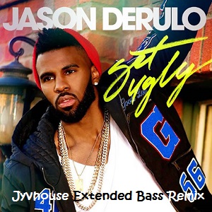 Jason Derulo - Get Ugly (Jyvhouse Extended Bass Remix)