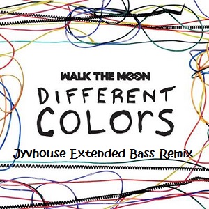 Walk The Moon - Different Colors (Jyvhouse Extended Bass Remix)