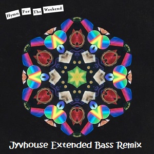 Coldplay - Hymn For The Weekend (Jyvhouse Extended Bass Remix)