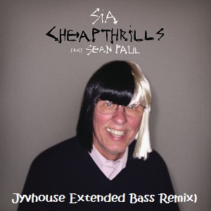 Sia ft Sean Paul - Cheap Thrills (Jyvhouse Extended Bass Remix)