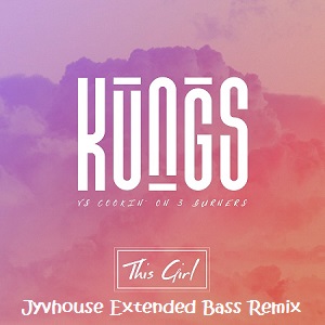 Kungs This Girl (Jyvhouse Extended Bass Remix)
