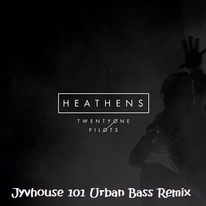 21-pilots-heathens-jyvhouse-101-urban-bass-remix