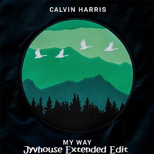 calvin-harris-my-way-jyvhouse-extended-edit